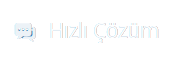 Hızlı Çözüm